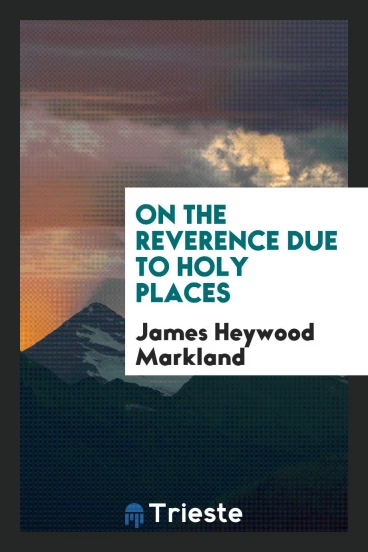 On the Reverence Due to Holy Places
