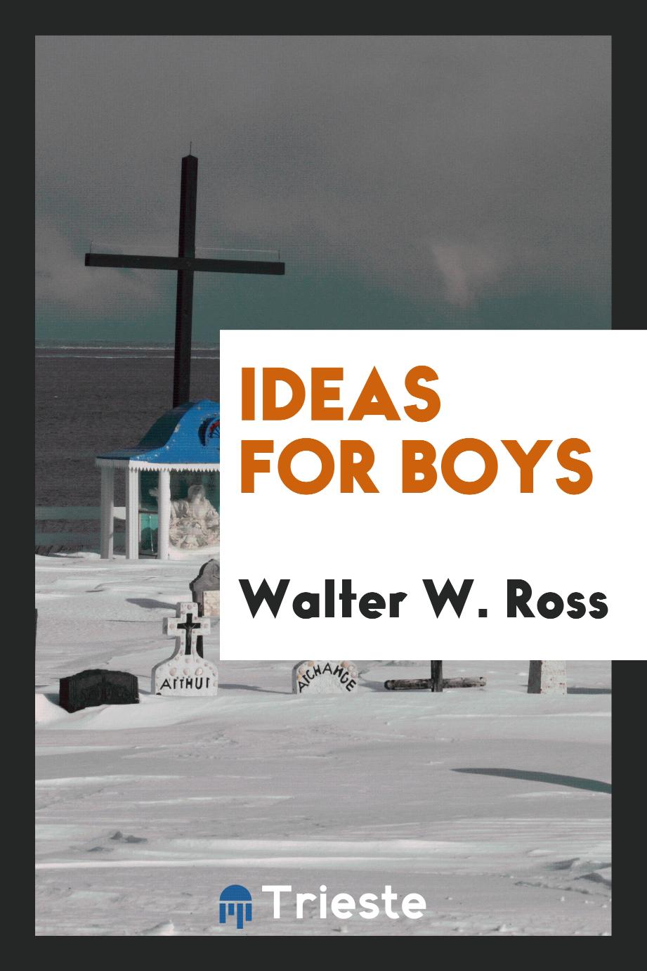 Ideas for boys