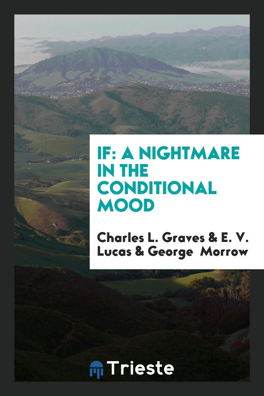 If: A Nightmare in the Conditional Mood
