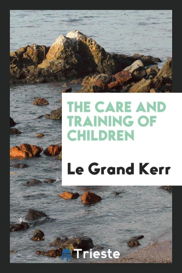 The Care and Training of Children