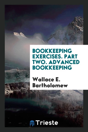 Bookkeeping Exercises. Part Two. Advanced Bookkeeping