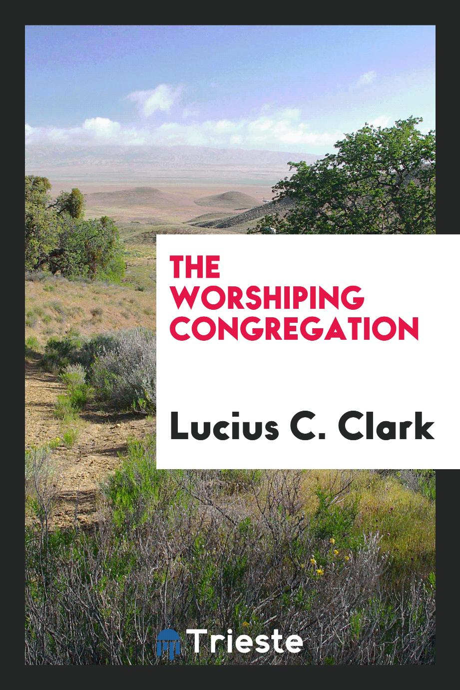 The worshiping congregation