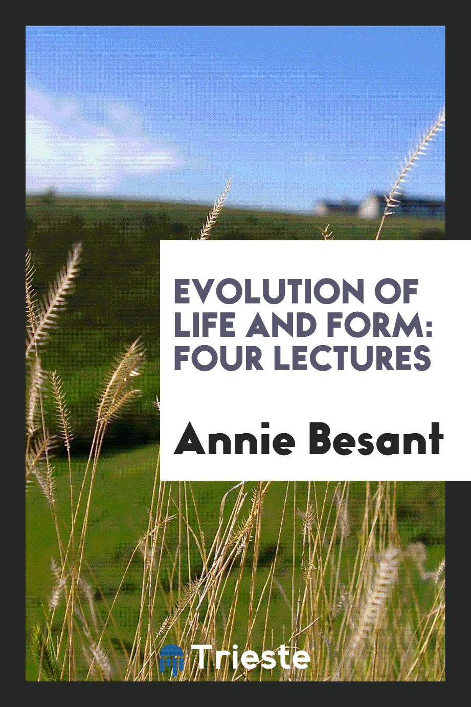 Evolution of Life and Form: Four Lectures