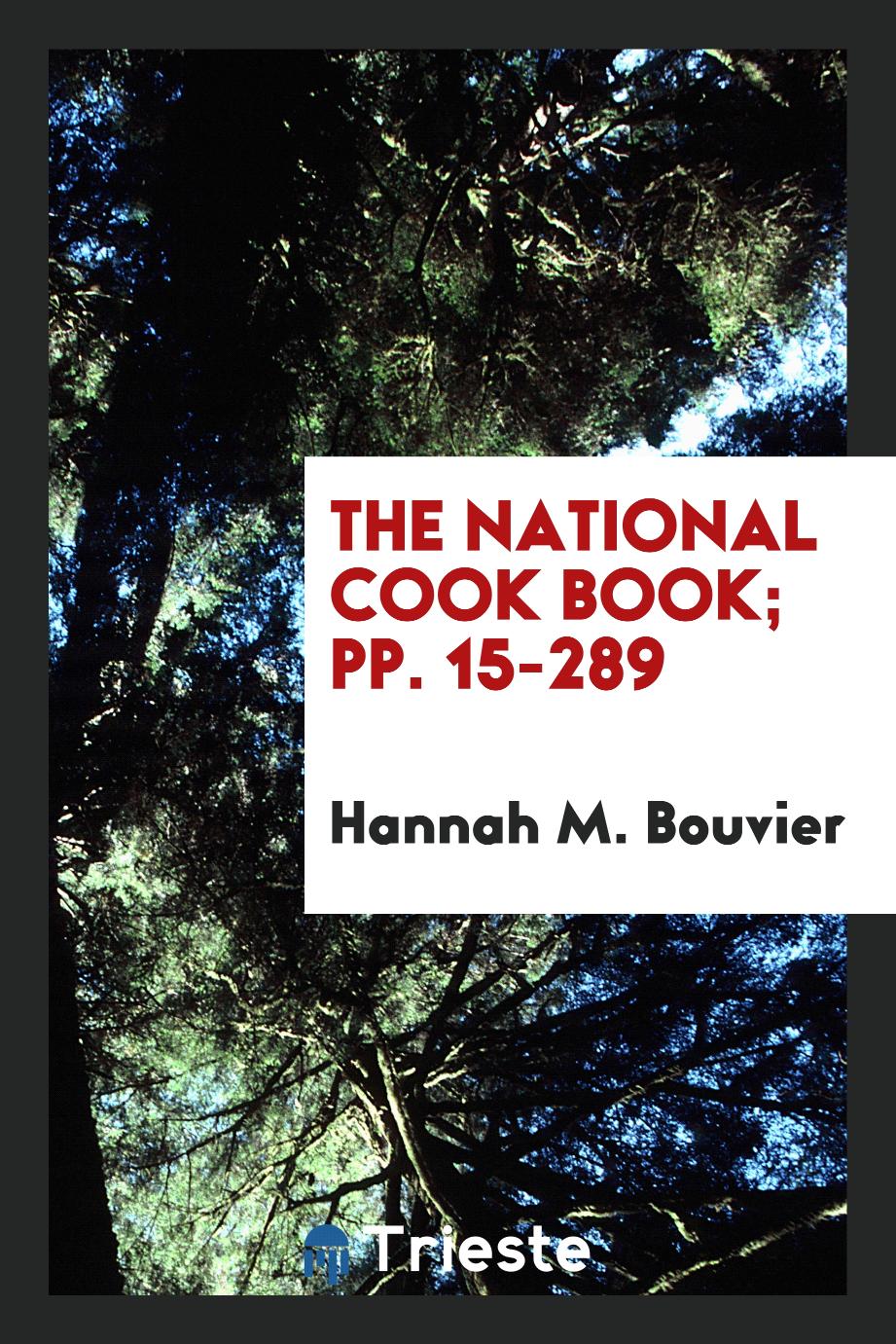 The National Cook Book; pp. 15-289