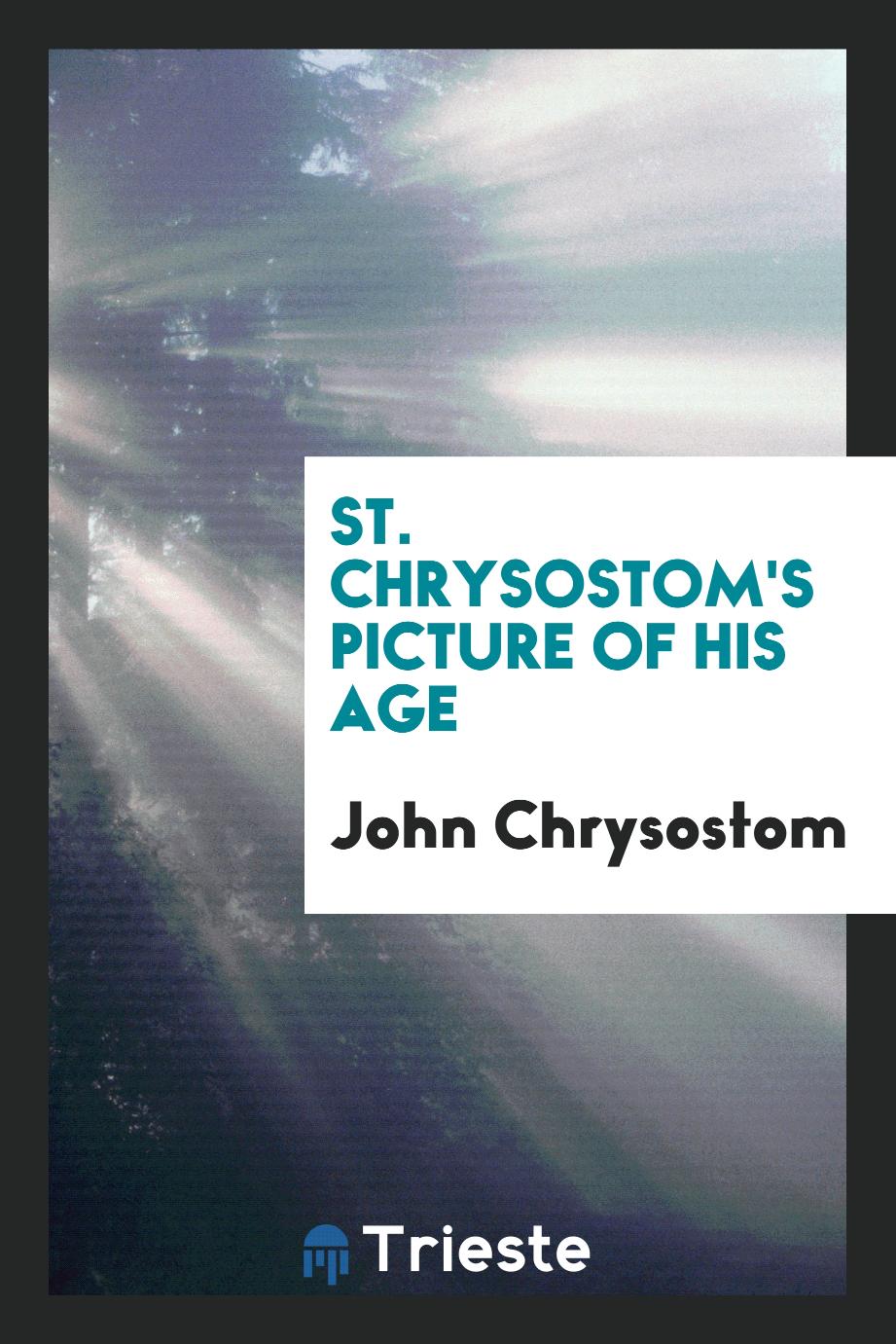 St. Chrysostom's Picture of His Age