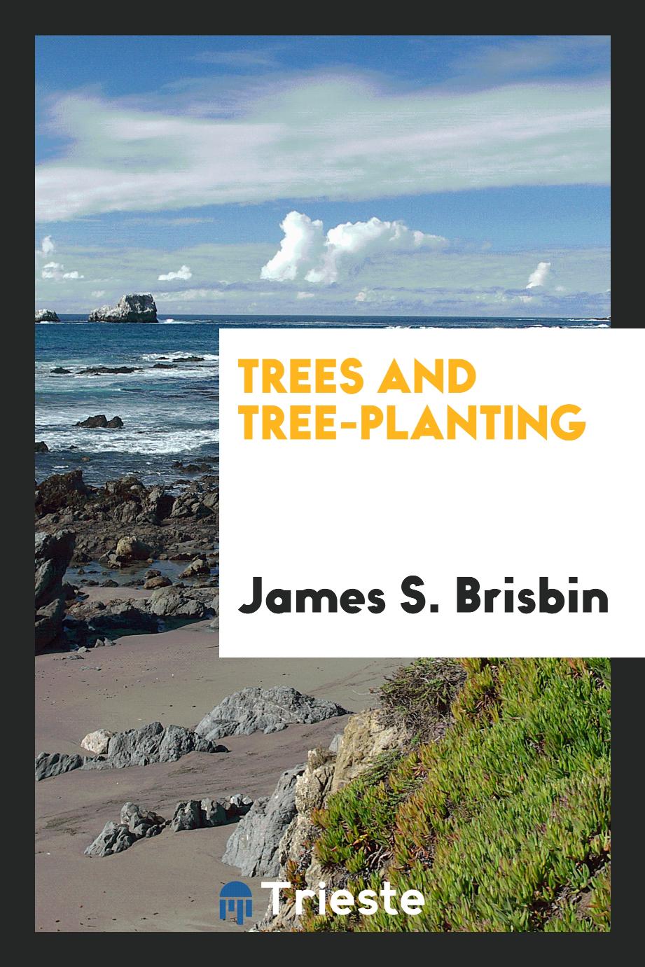 Trees and Tree-Planting