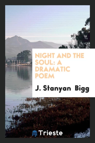 Night and the Soul: A Dramatic Poem