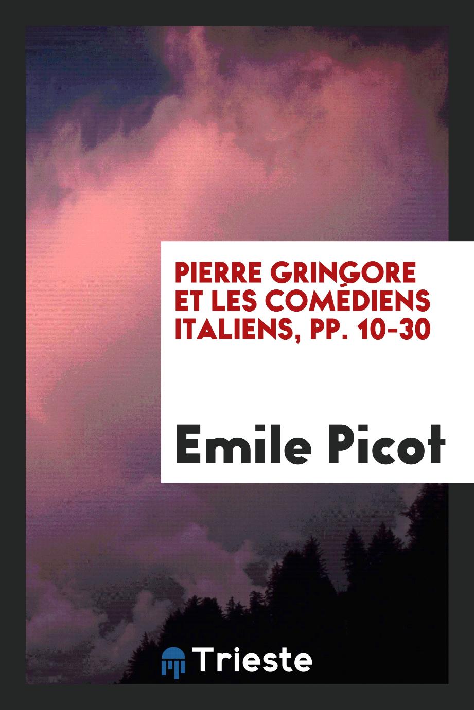 Pierre Gringore et les comédiens italiens, pp. 10-30