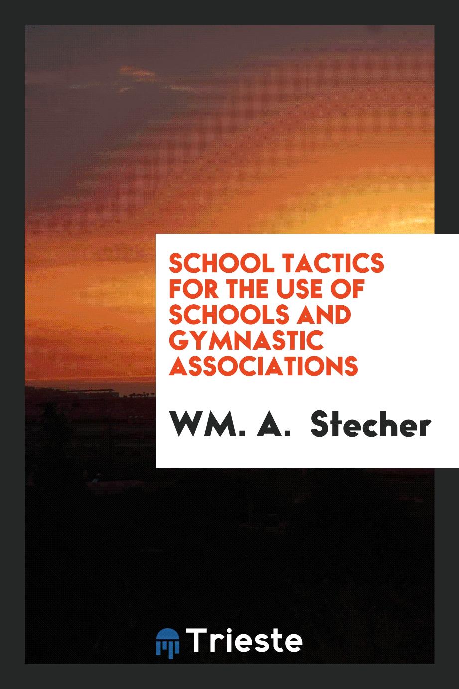 School Tactics for the Use of Schools and Gymnastic Associations
