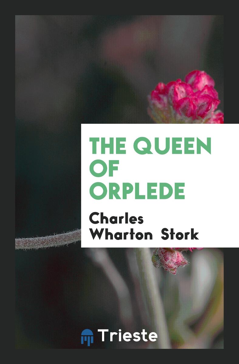The Queen of Orplede