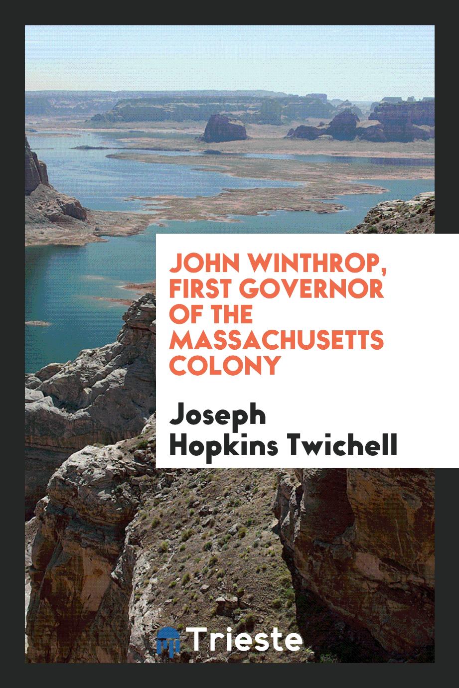 John Winthrop, first governor of the Massachusetts colony