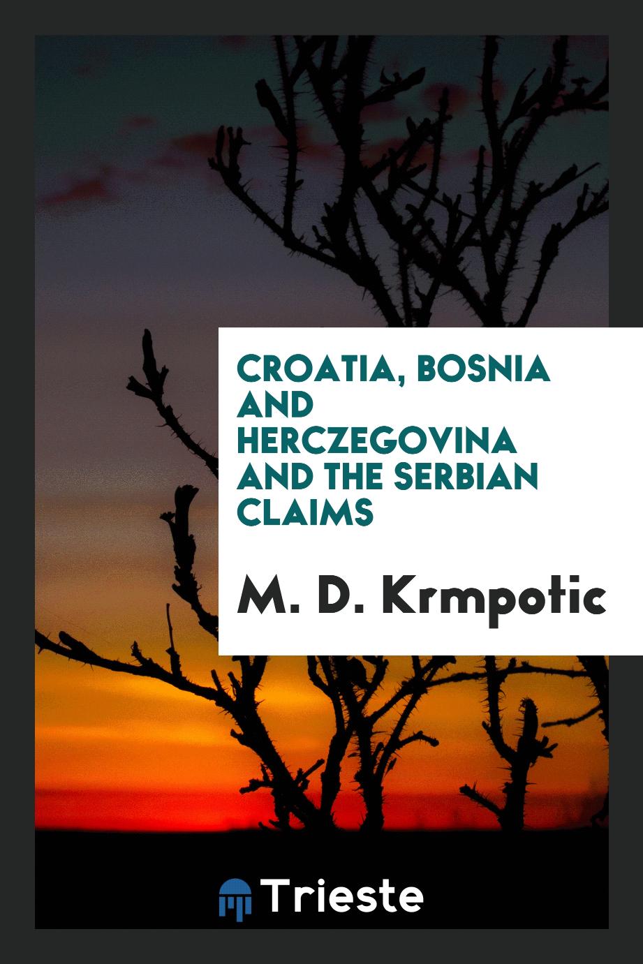 Croatia, Bosnia and Herczegovina and the Serbian Claims