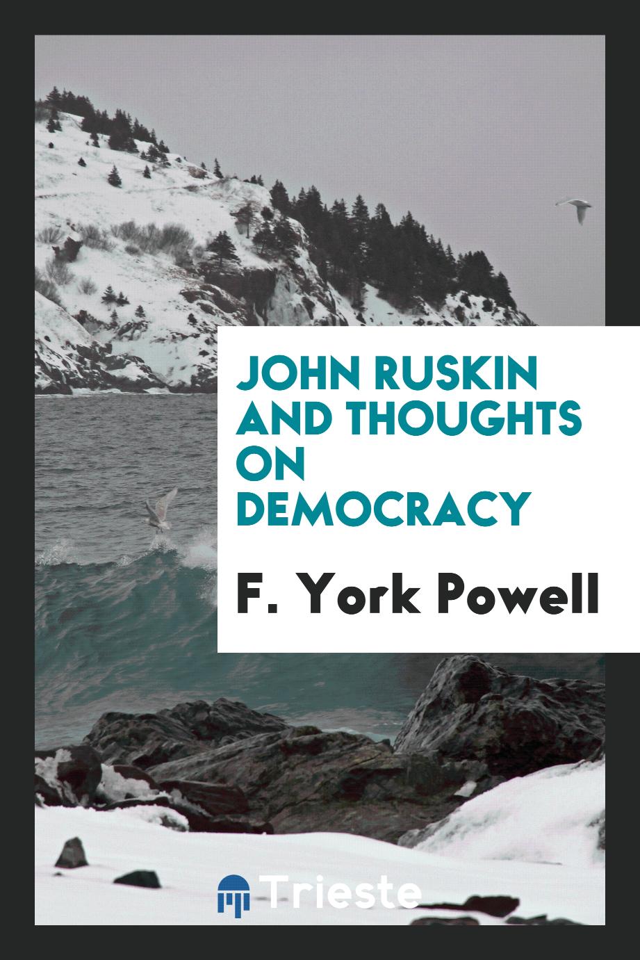 John Ruskin and thoughts on democracy