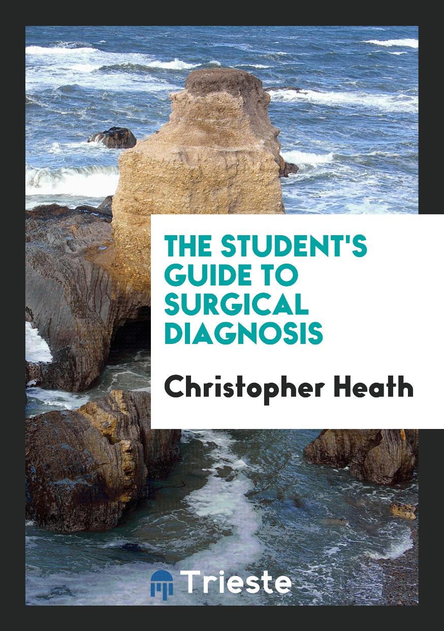 The Student's Guide to Surgical Diagnosis