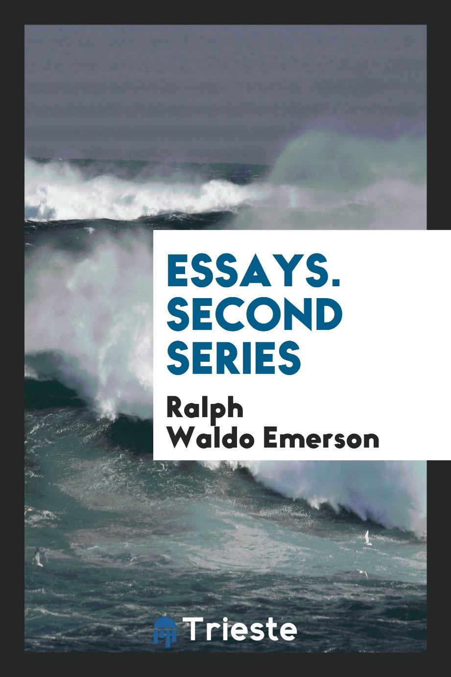 Essays. Second series