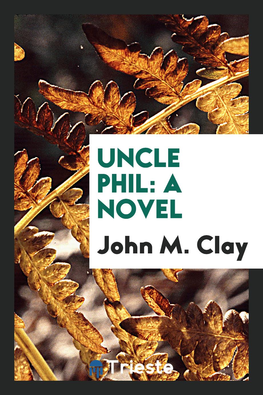 Uncle Phil: a novel
