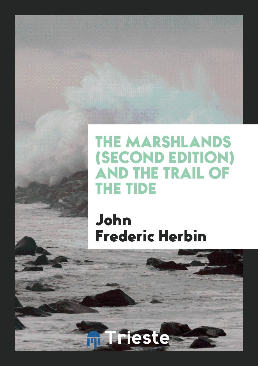 The Marshlands (Second Edition) and the Trail of the Tide