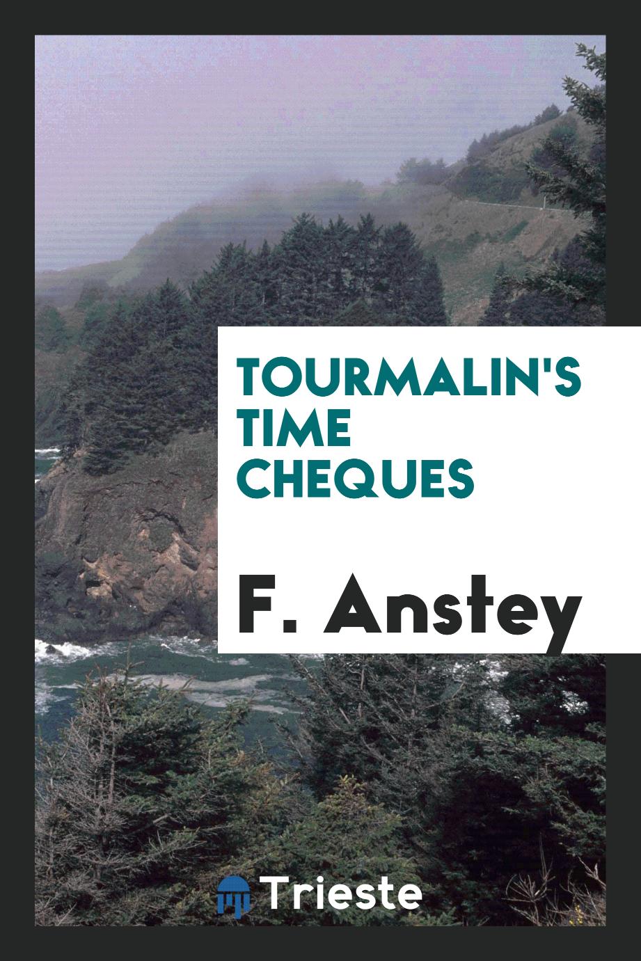 Tourmalin's time cheques