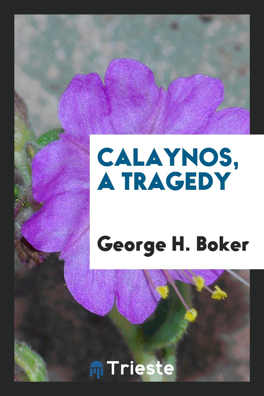 Calaynos, a Tragedy