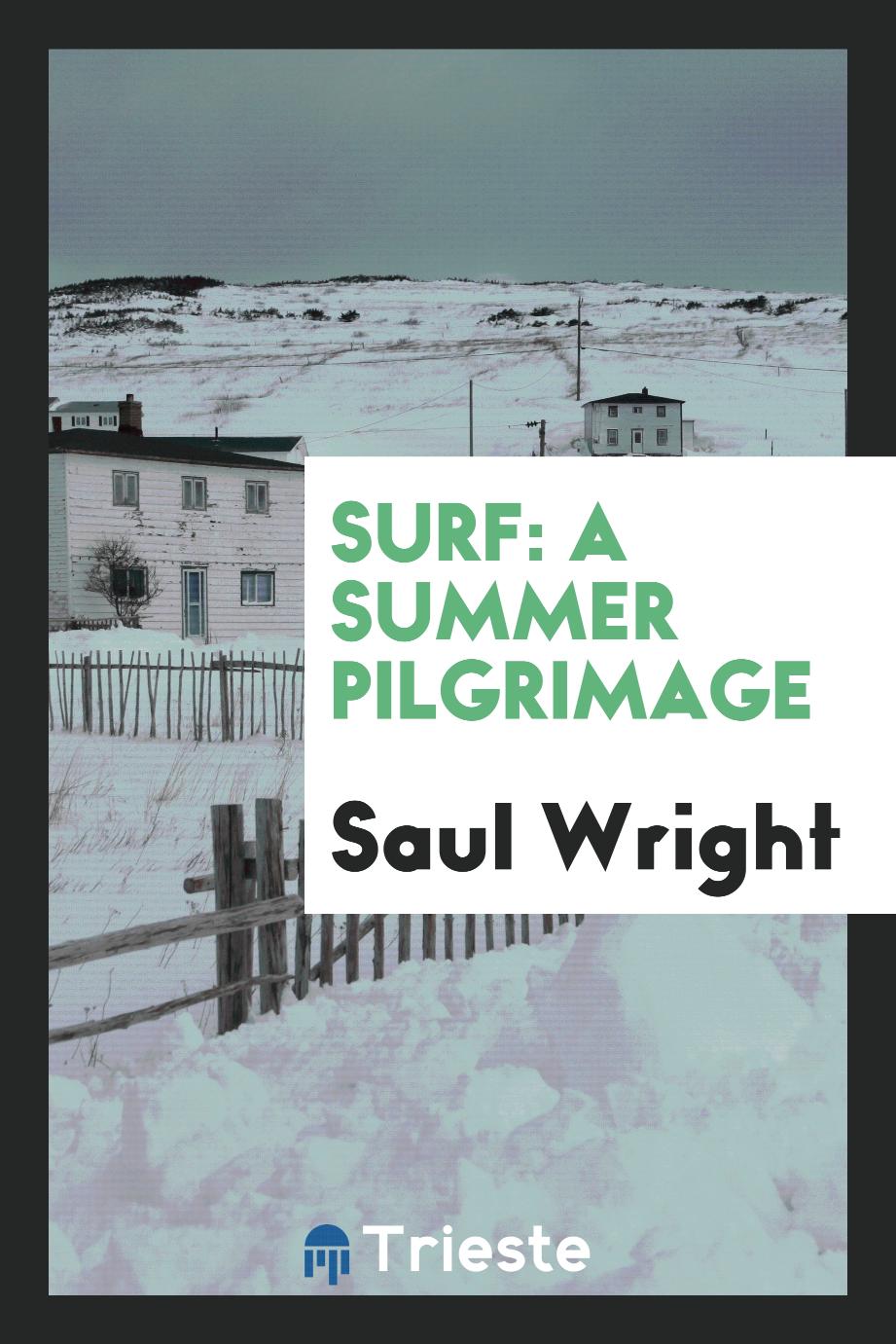 Surf: a summer pilgrimage