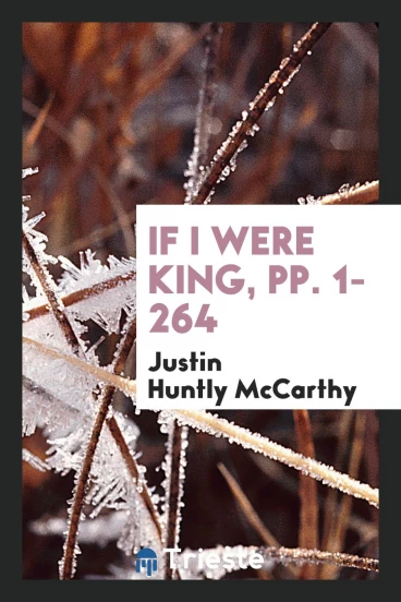 If I Were King, pp. 1-264