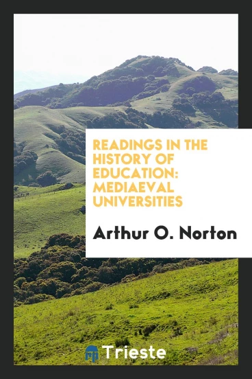 Readings in the History of Education: Mediaeval Universities