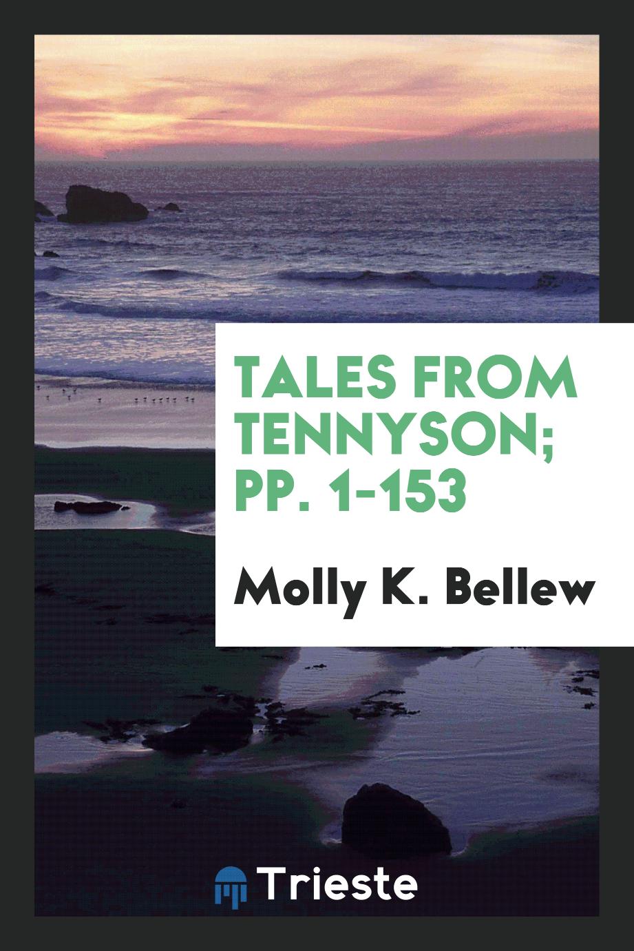 Tales from Tennyson; pp. 1-153