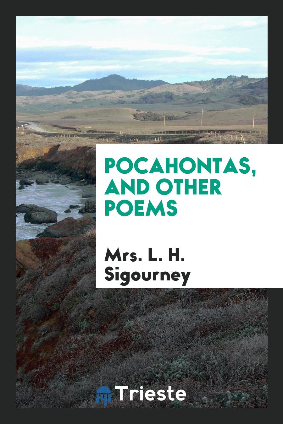 Pocahontas, and Other Poems
