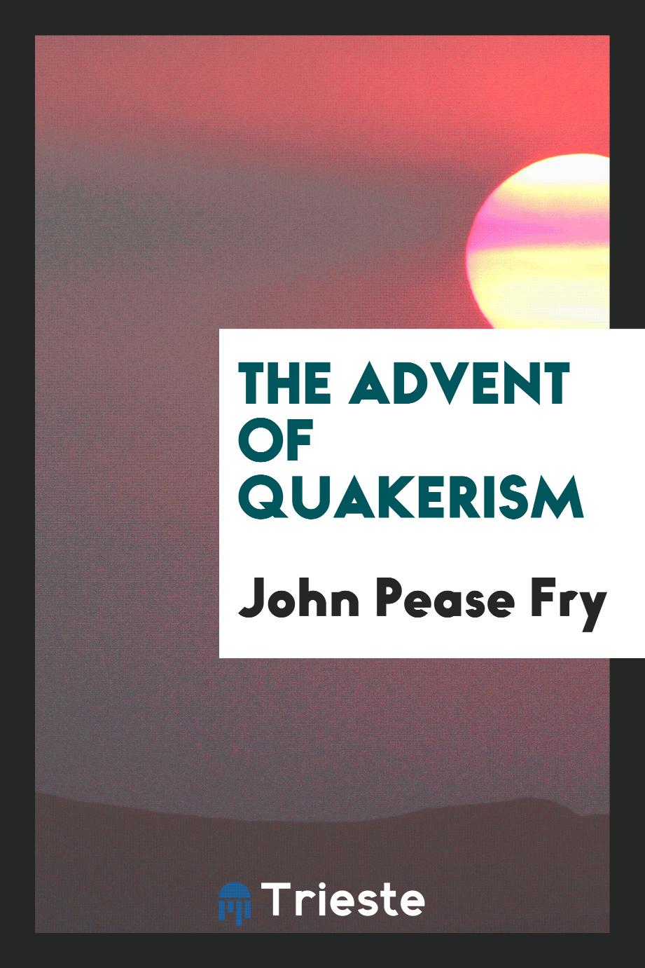 The Advent of Quakerism