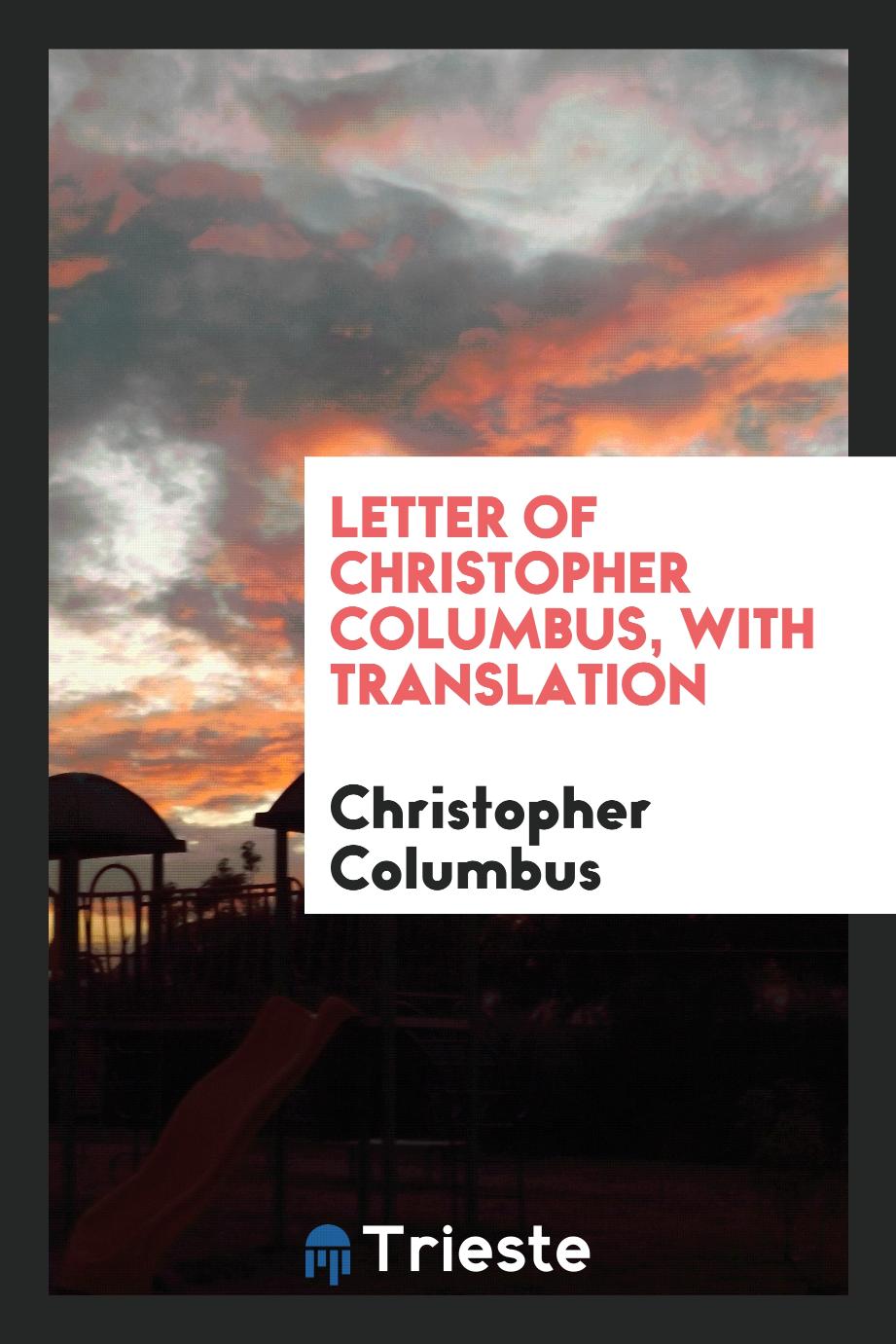 Letter of Christopher Columbus, with translation