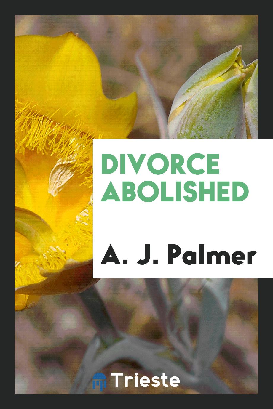 Divorce Abolished