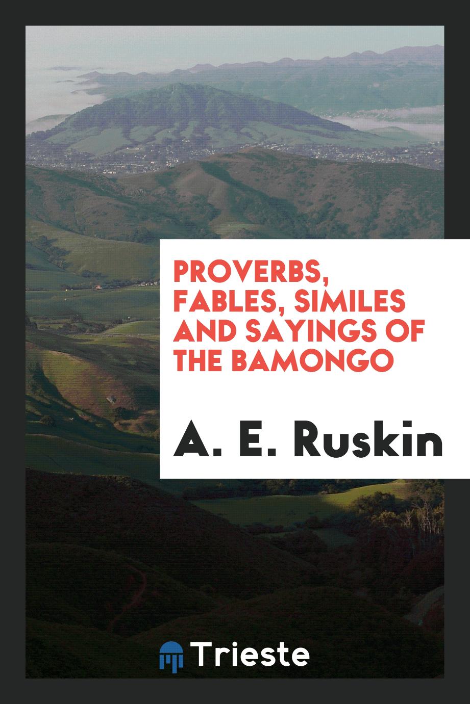 Proverbs, fables, similes and sayings of the Bamongo