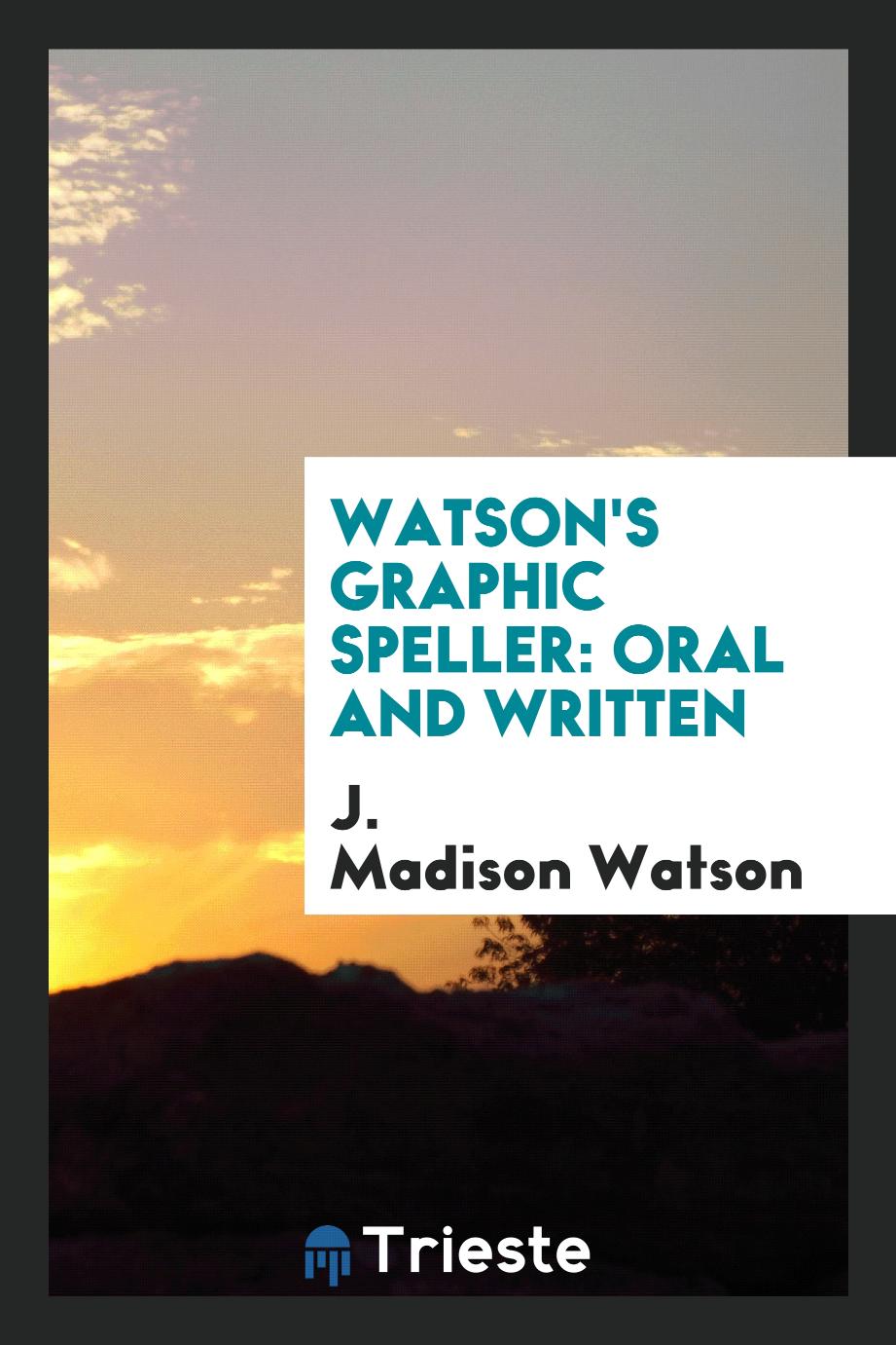 Watson's Graphic Speller: Oral and Written