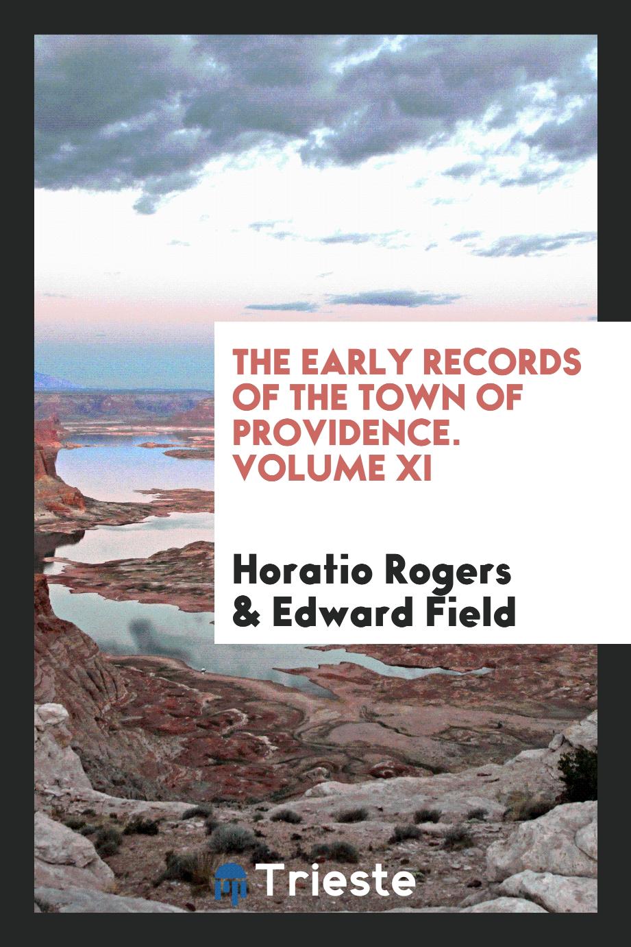 The Early Records of the Town of Providence. Volume XI