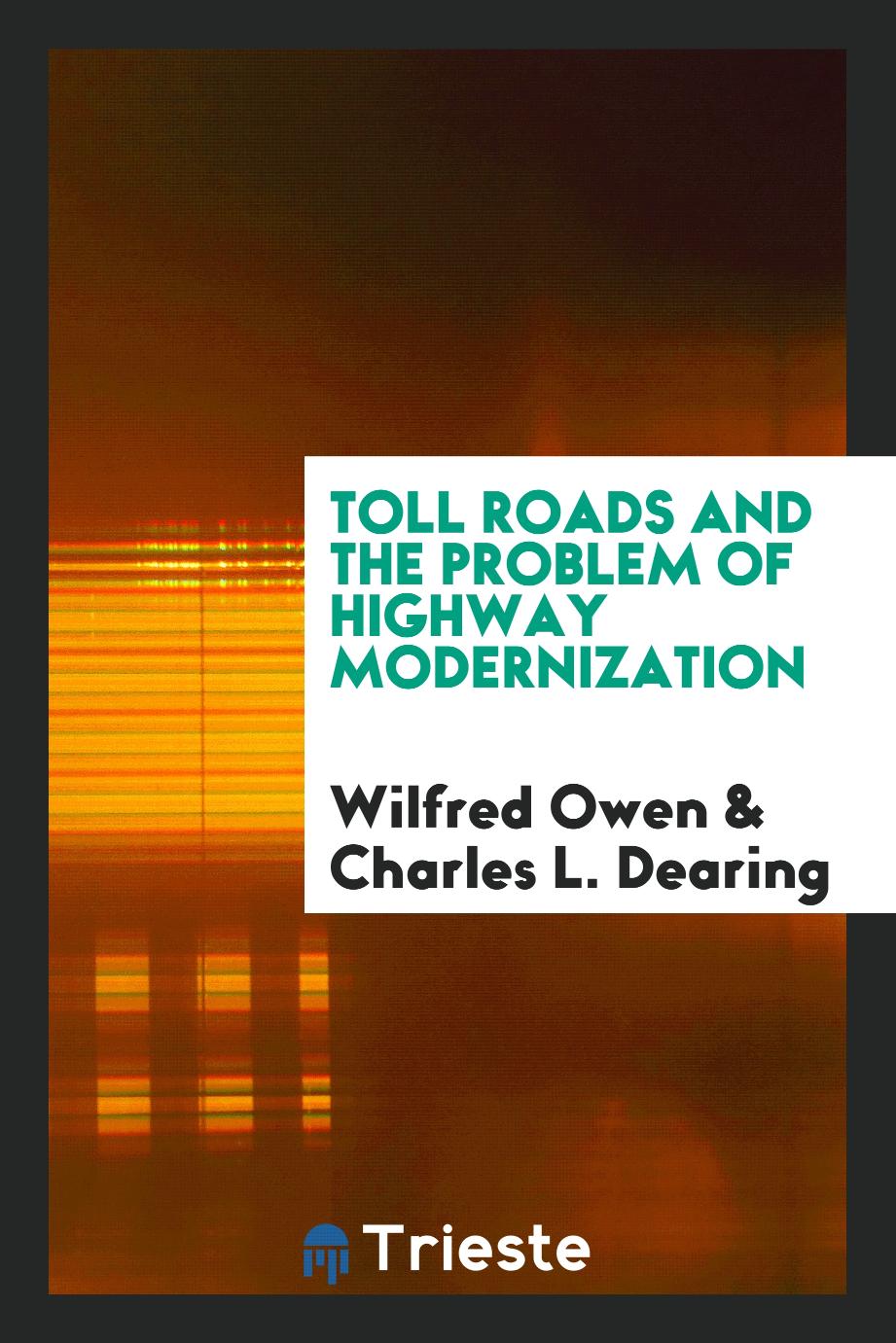 Toll roads and the problem of highway modernization