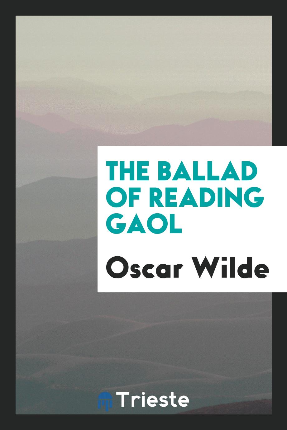 The ballad of Reading gaol