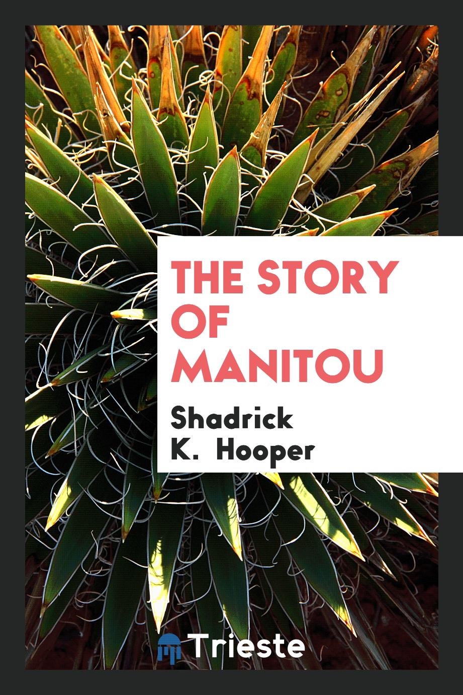 The Story of Manitou