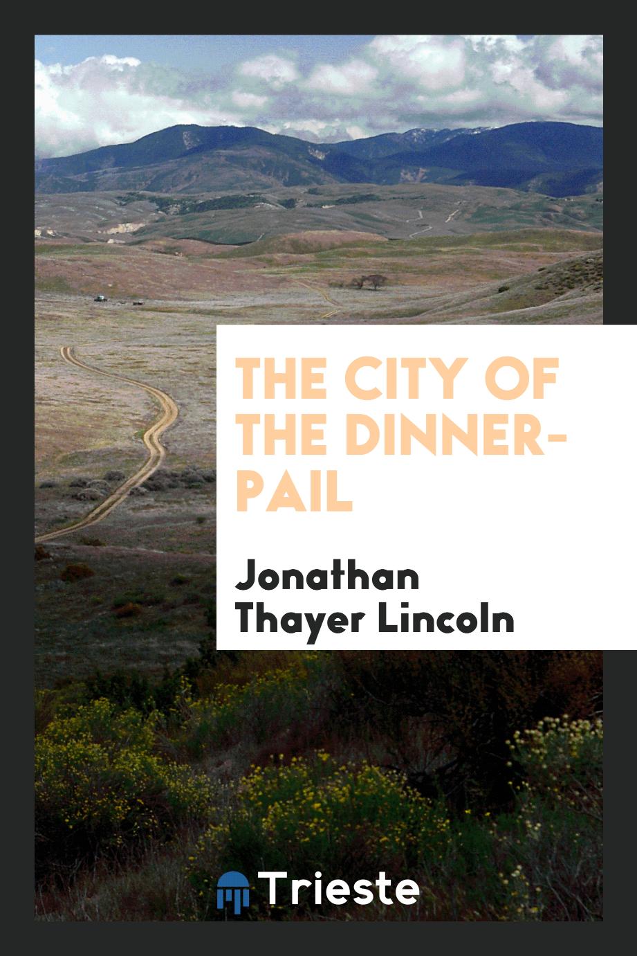 The City of the Dinner-Pail