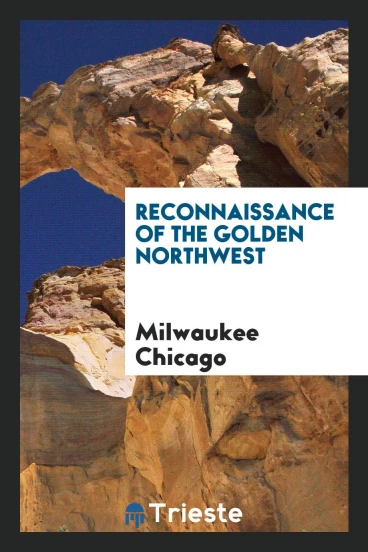 Reconnaissance of the Golden Northwest