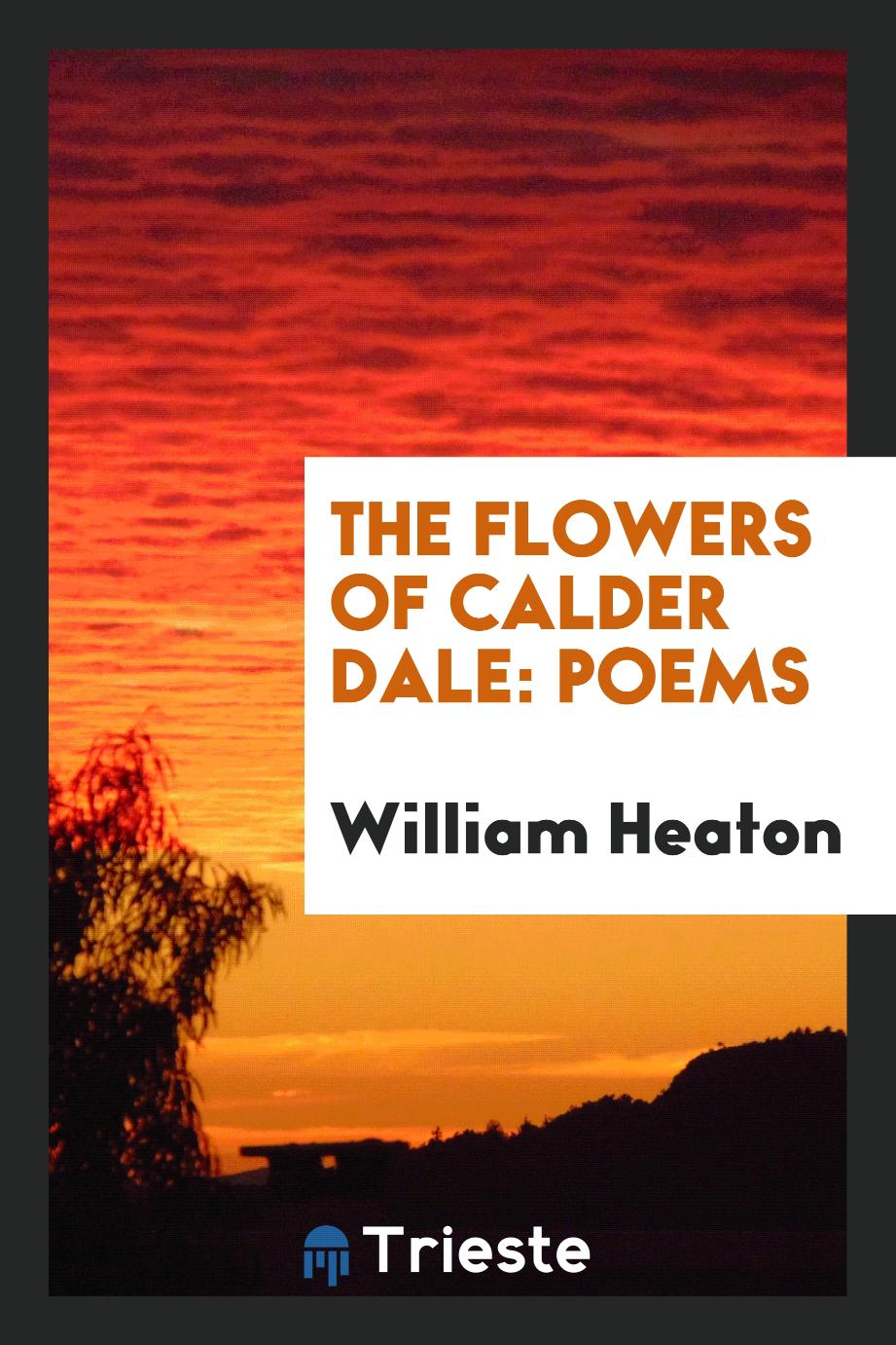 The Flowers of Calder Dale: Poems