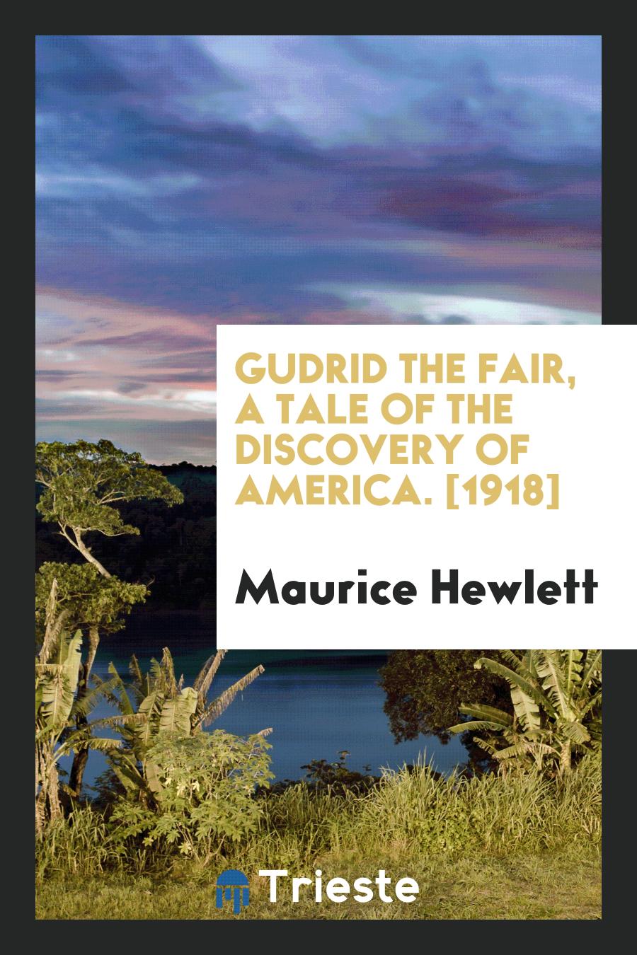 Gudrid the Fair, a Tale of the Discovery of America. [1918]