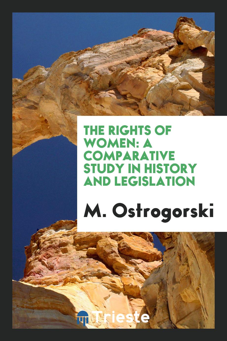 The rights of women: a comparative study in history and legislation