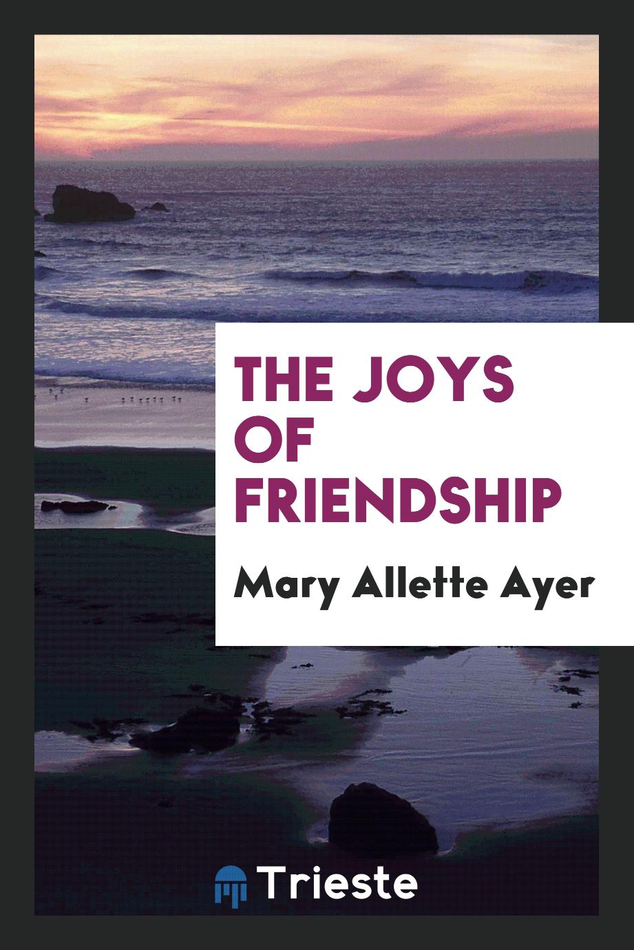 The joys of friendship