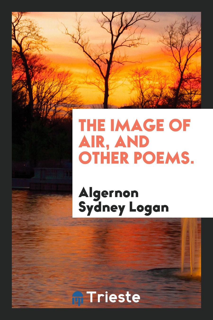 The image of air, and other poems.