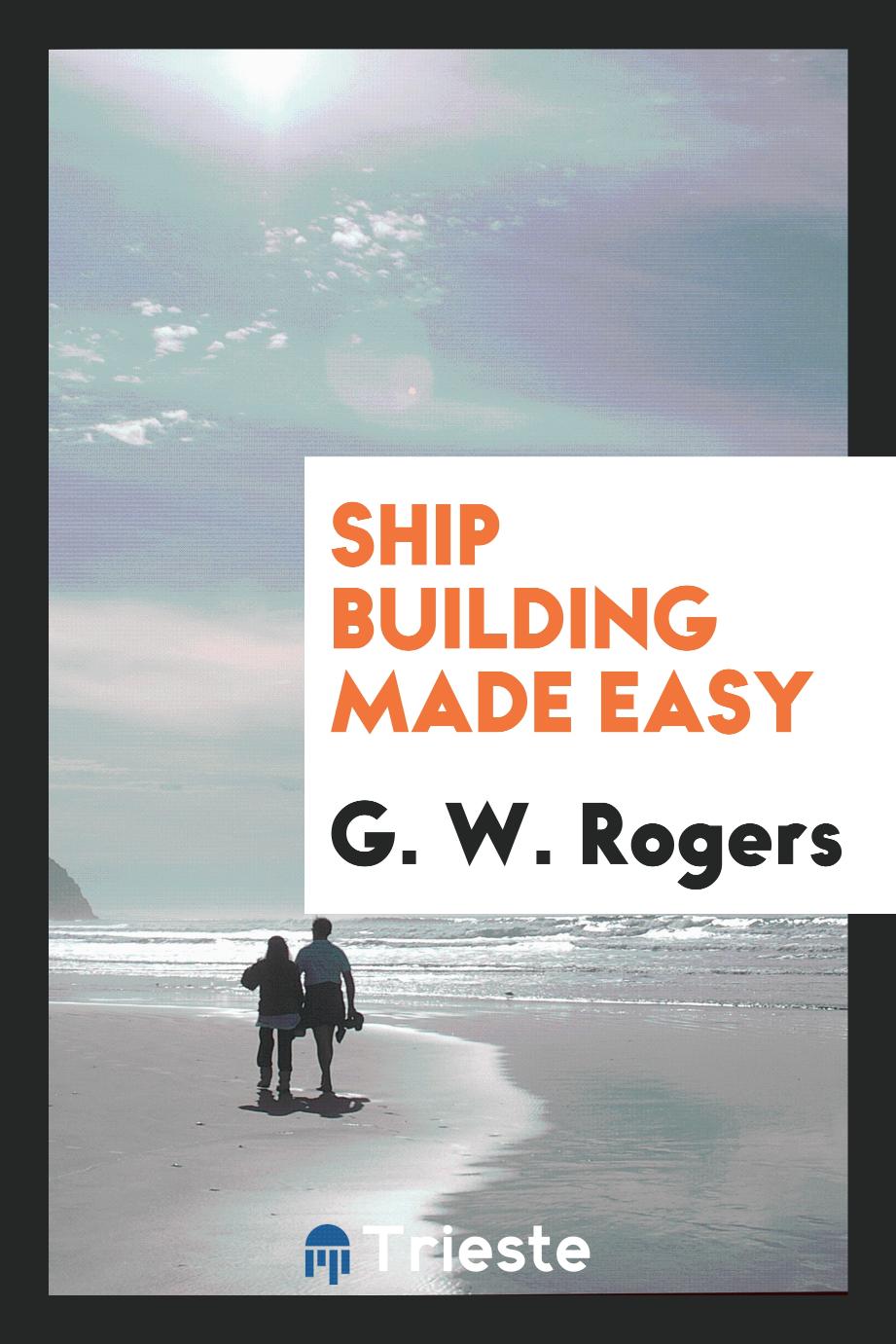 Ship building made easy
