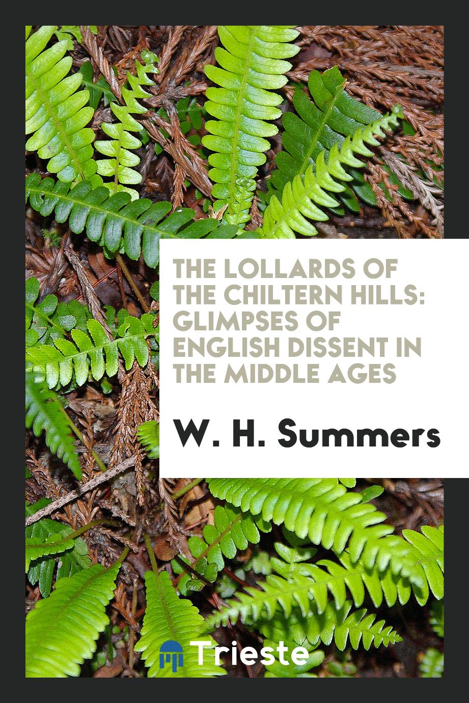The Lollards of the Chiltern hills: glimpses of English dissent in the middle ages