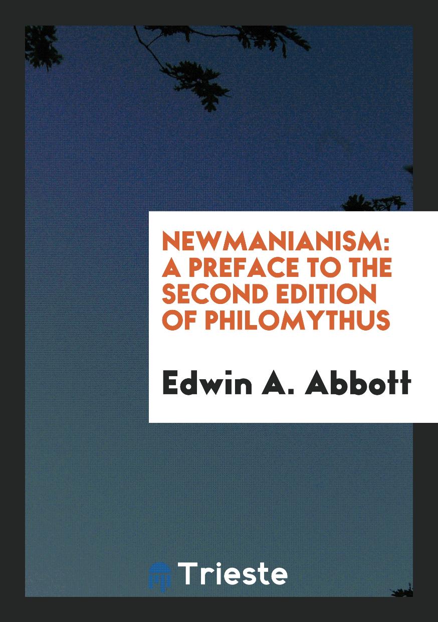 Newmanianism: A Preface to the Second Edition of Philomythus