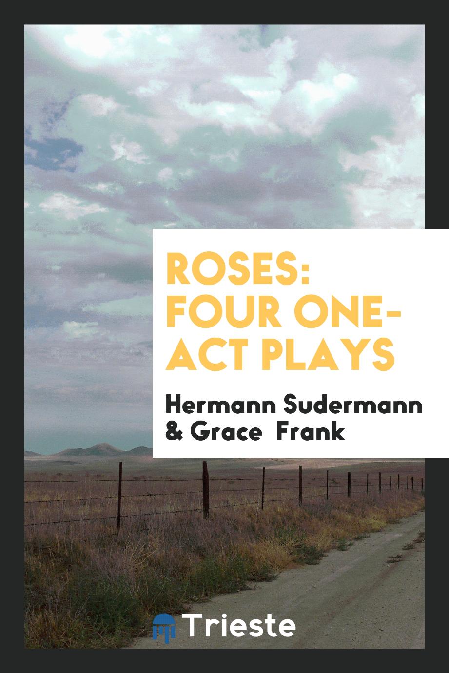 Roses: four one-act plays