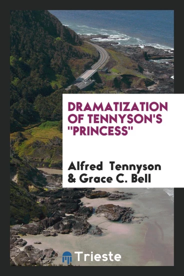 Dramatization of Tennyson's "Princess"