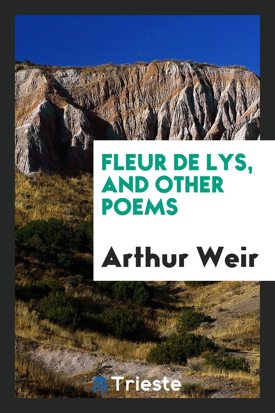 Fleur de Lys, and Other Poems